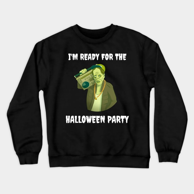 I'm Ready for the Halloween Party Crewneck Sweatshirt by Dodo&FriendsStore